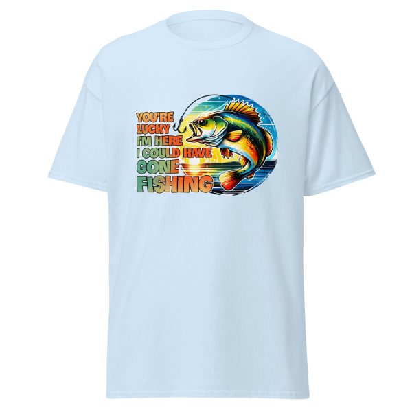 Funny Fishing Shirt for Men – You're Lucky I'm Here, I Could Have Gone Fishing Tee | Printed in USA - Image 6